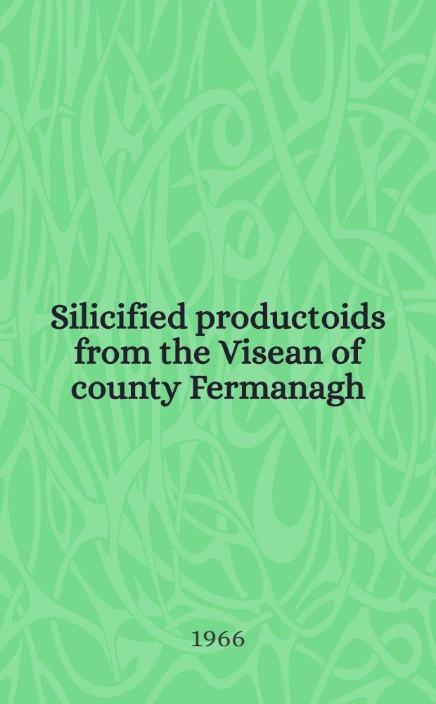 Silicified productoids from the Visean of county Fermanagh