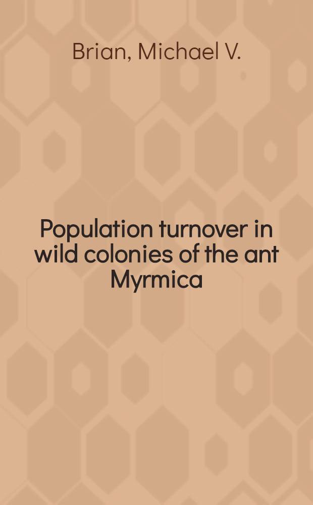 Population turnover in wild colonies of the ant Myrmica