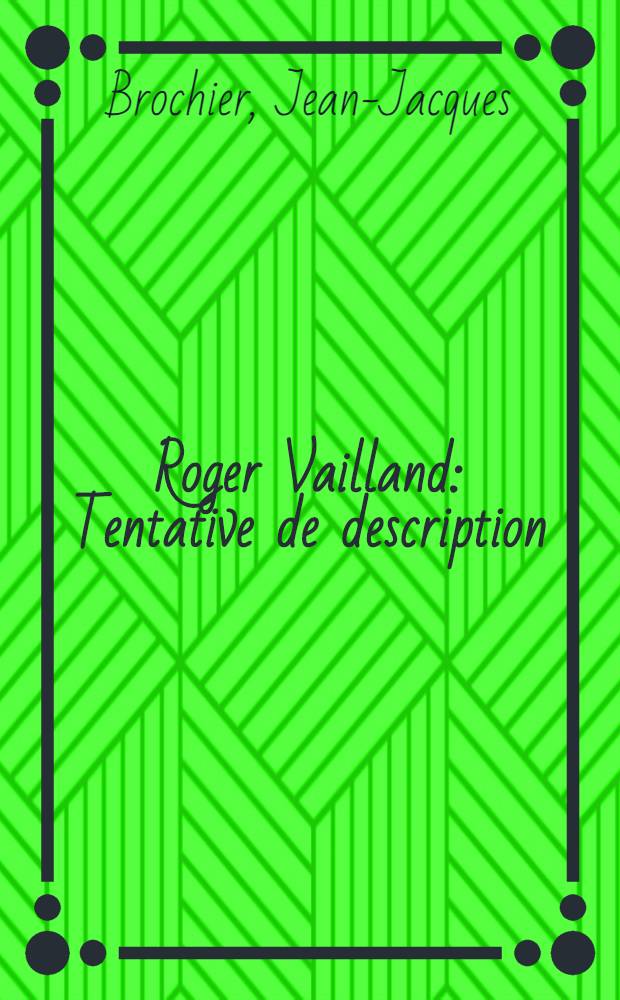 Roger Vailland : Tentative de description