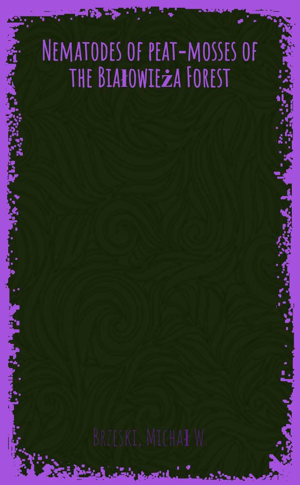 Nematodes of peat-mosses of the Białowieża Forest