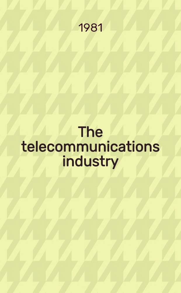 The telecommunications industry : The dynamics of market structure