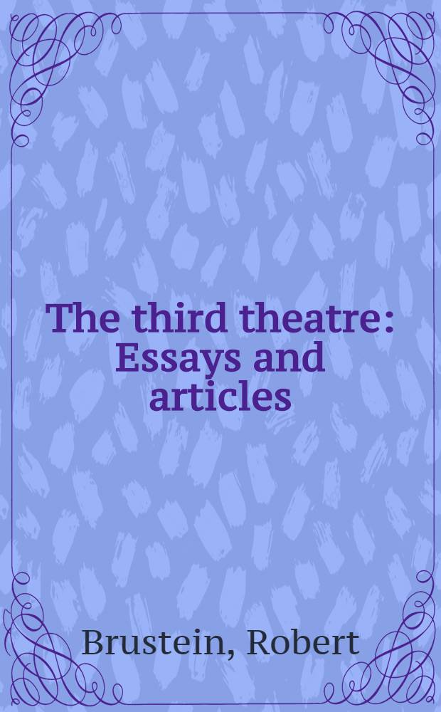 The third theatre : Essays and articles