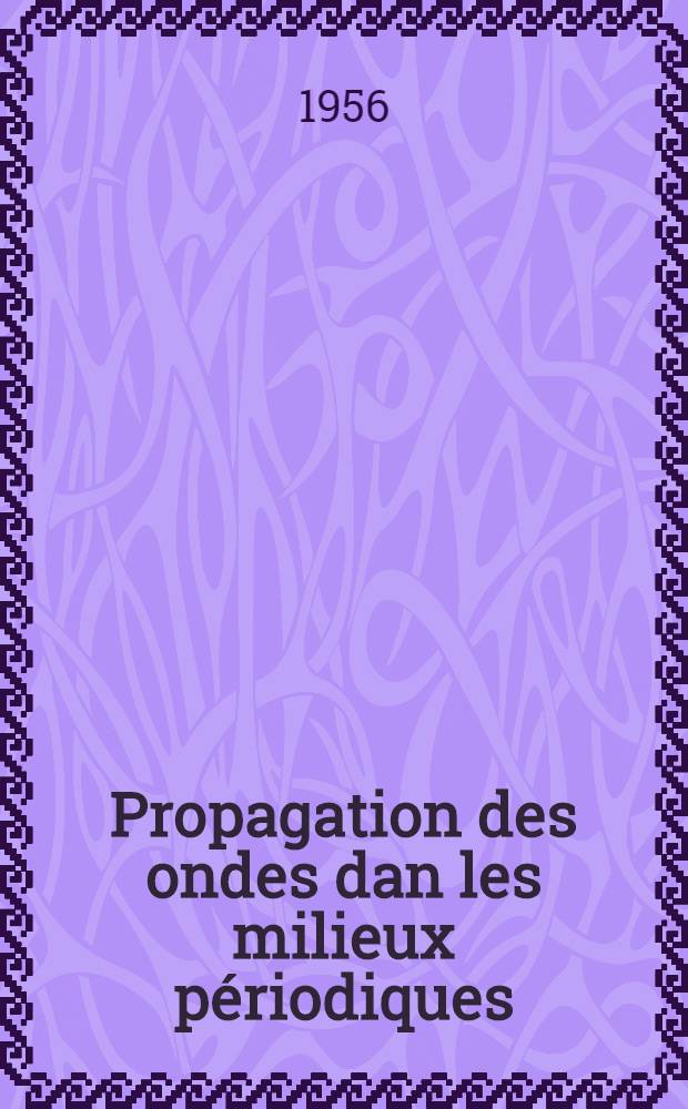 Propagation des ondes dan les milieux p&eacute;riodiques