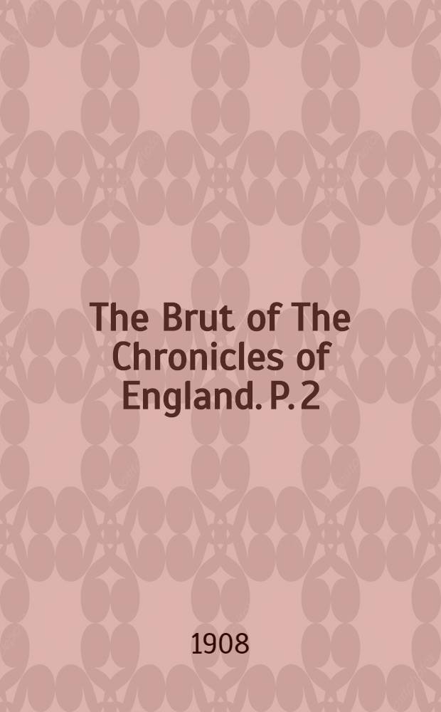 The Brut of The Chronicles of England. P. 2