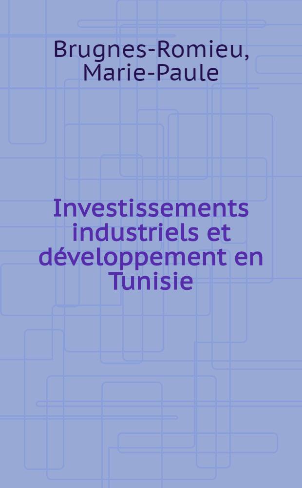 Investissements industriels et développement en Tunisie