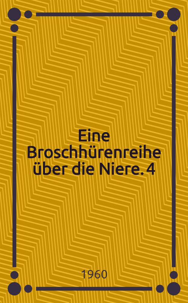 Eine Broschh&uuml;renreihe &uuml;ber die Niere. 4 : Nierenerkrankungen in der Sicht des Urologen