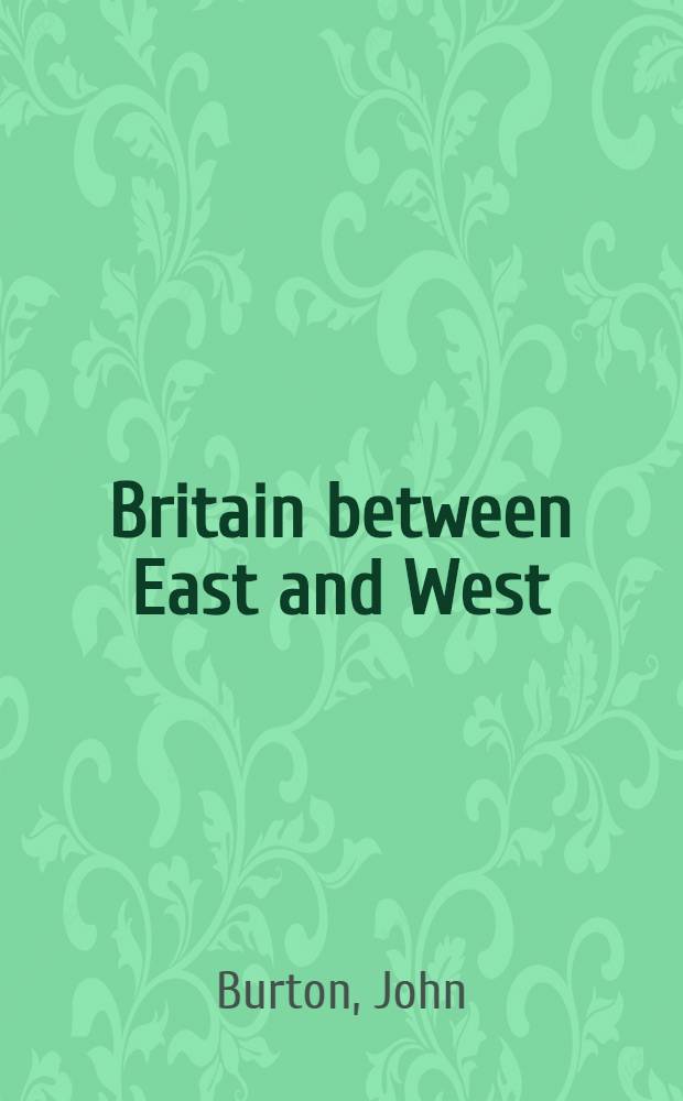 Britain between East and West : A concerned independence