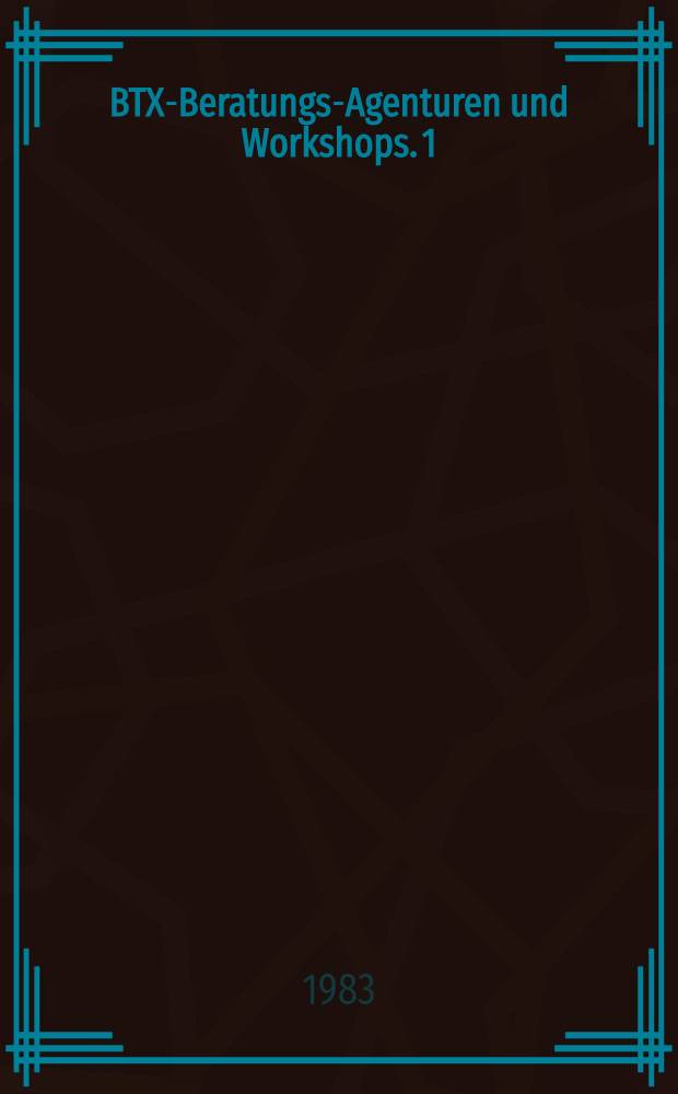 BTX-Beratungs-Agenturen und Workshops. 1