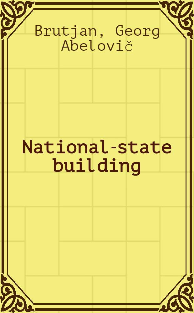 National-state building : (The Soviet experience and its international significance)