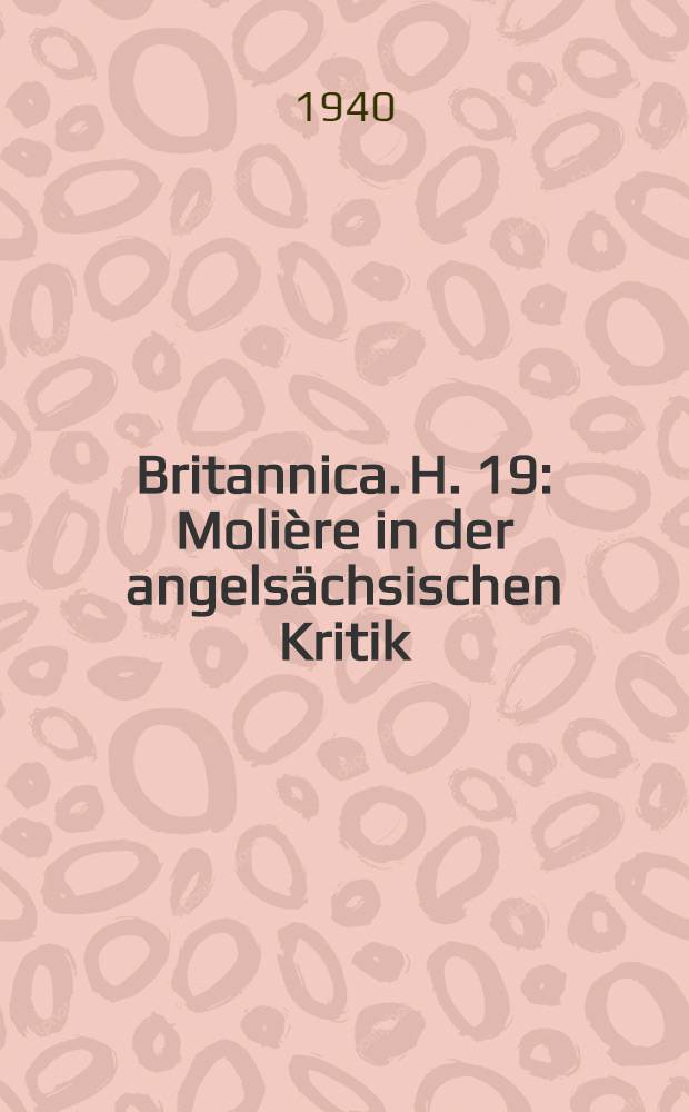 Britannica. H. 19 : Molière in der angelsächsischen Kritik