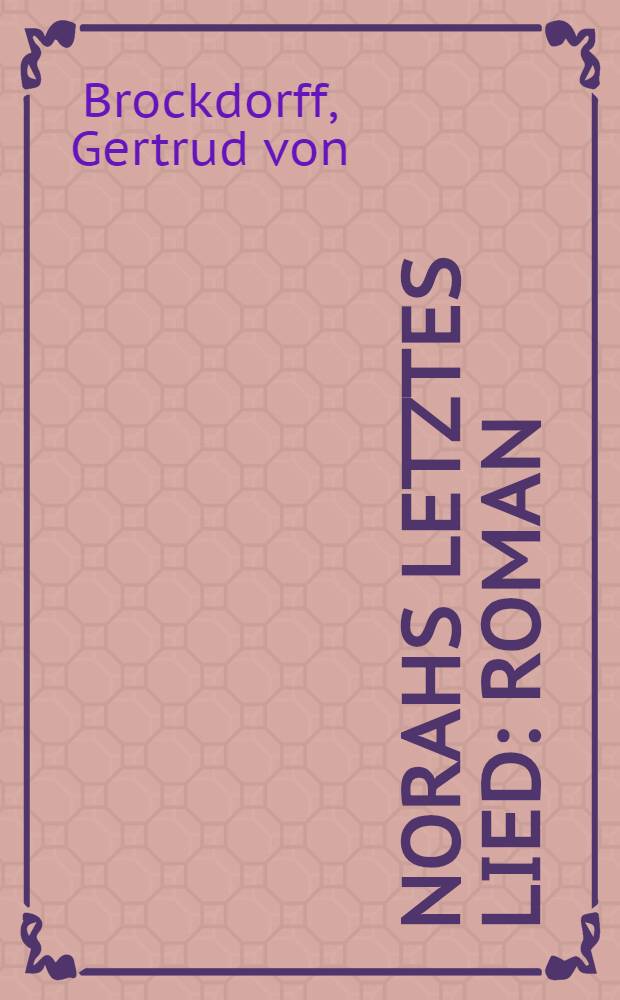 Norahs letztes Lied : Roman