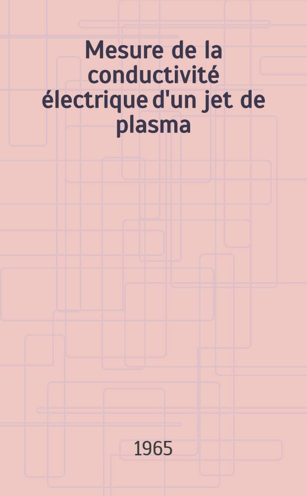 Mesure de la conductivité électrique d'un jet de plasma