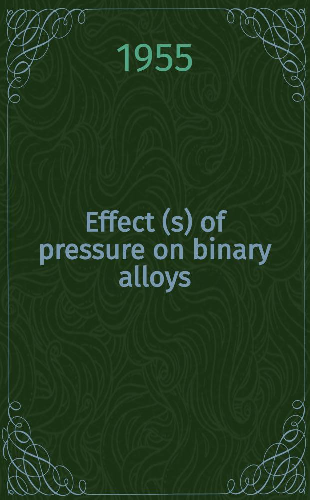 Effect(s) of pressure on binary alloys