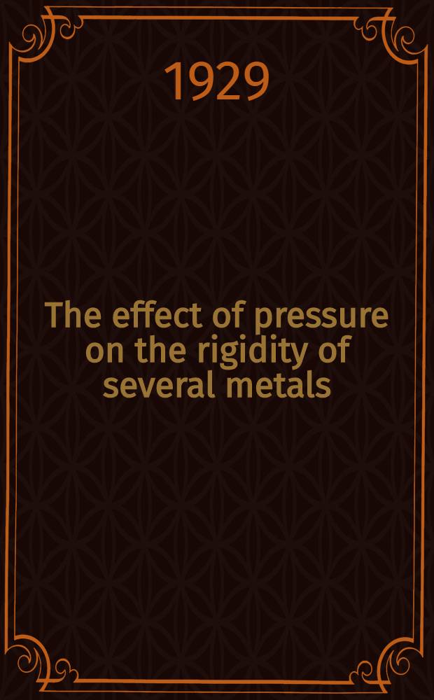 The effect of pressure on the rigidity of several metals