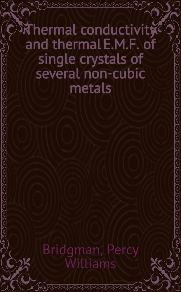 [Thermal conductivity and thermal E.M.F. of single crystals of several non-cubic metals