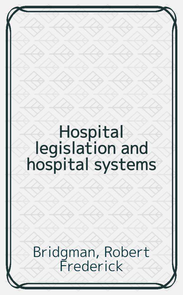 Hospital legislation and hospital systems