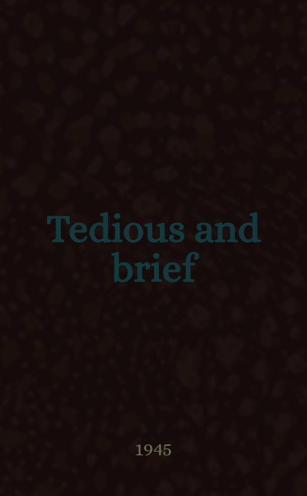Tedious and brief