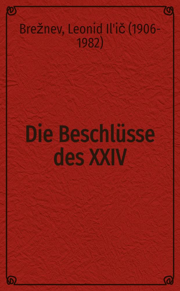 Die Beschlüsse des XXIV : Parteitages der KPdSU - Kampfprogramm für die Tätigkeit der sowjetischen Gewerkschaften : Rede des Generalsekretärs des ZK der KPdSU L. I. Breshnew auf dem XV. Gewerkschaftskongreß der UdSSR, 20 März 1972