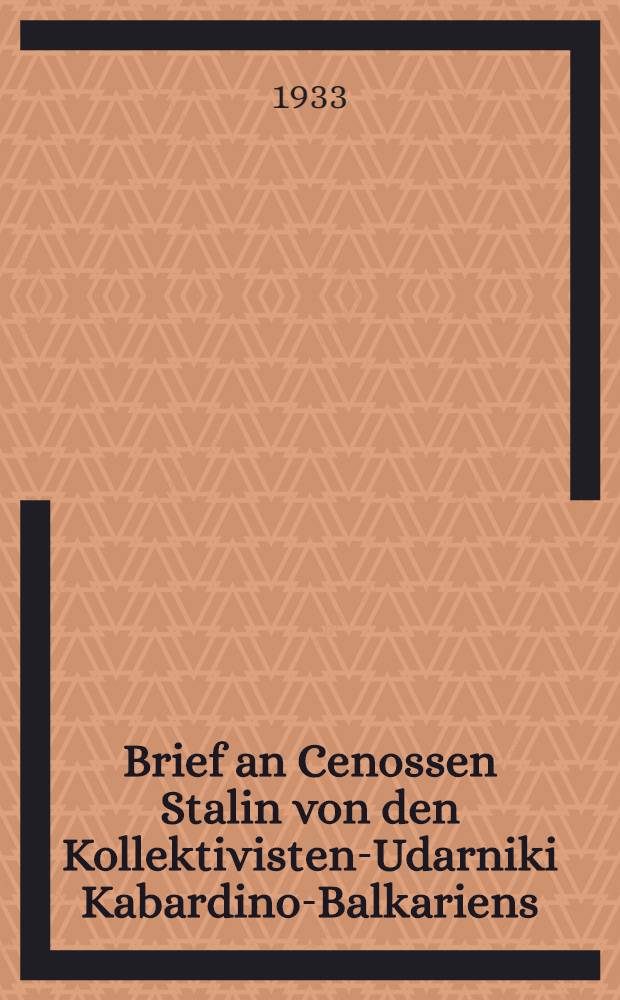 Brief an Cenossen Stalin von den Kollektivisten-Udarniki Kabardino-Balkariens