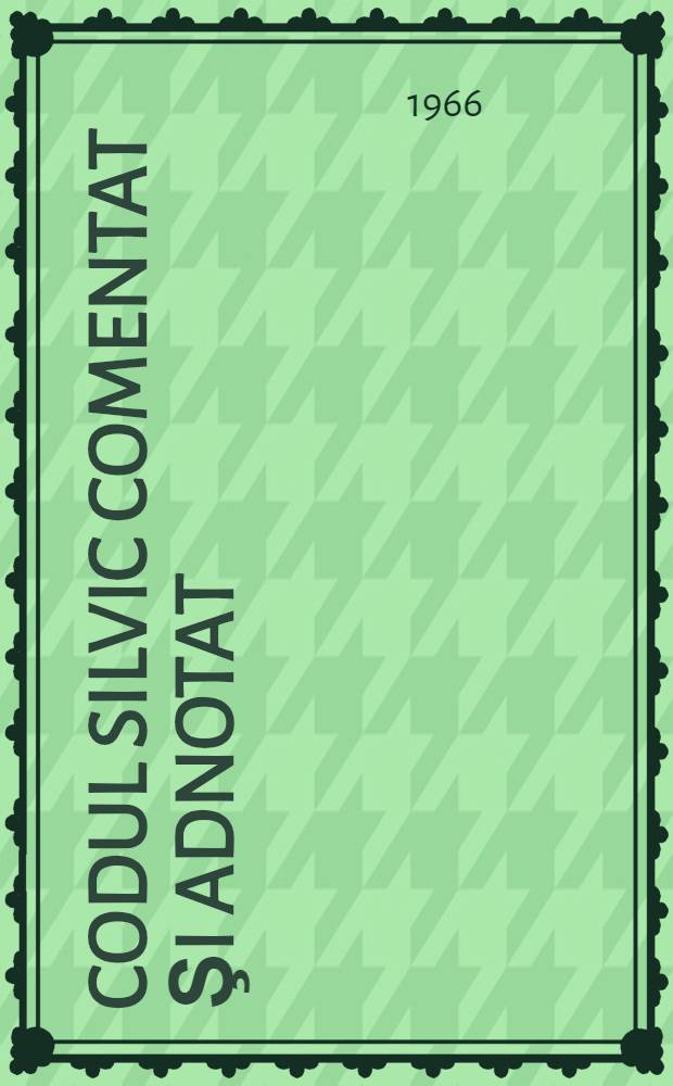 Codul silvic comentat şi adnotat