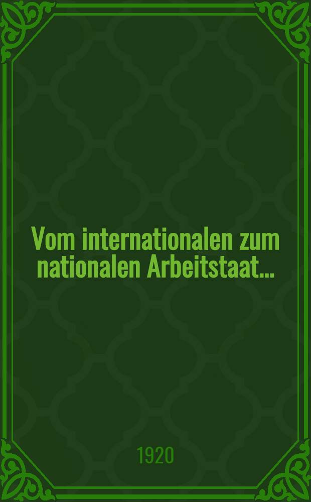 Vom internationalen zum nationalen Arbeitstaat ...
