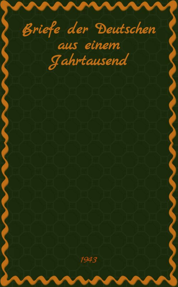 Briefe der Deutschen aus einem Jahrtausend