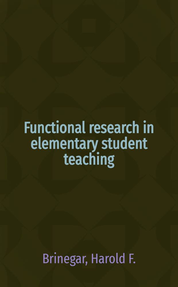 Functional research in elementary student teaching