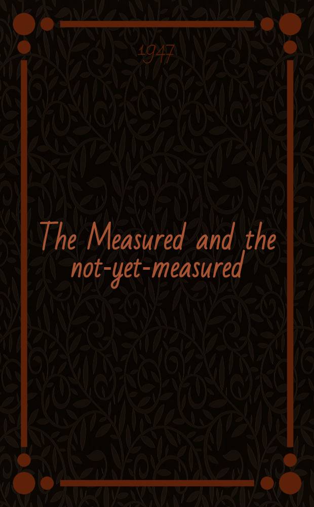 The Measured and the not-yet-measured : The seer