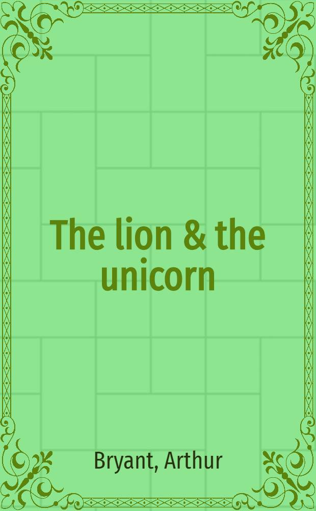 The lion & the unicorn : A historian's testament