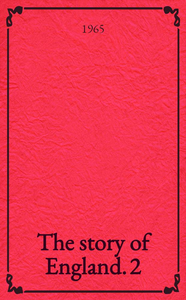 The story of England. [2] : The age of chivalry