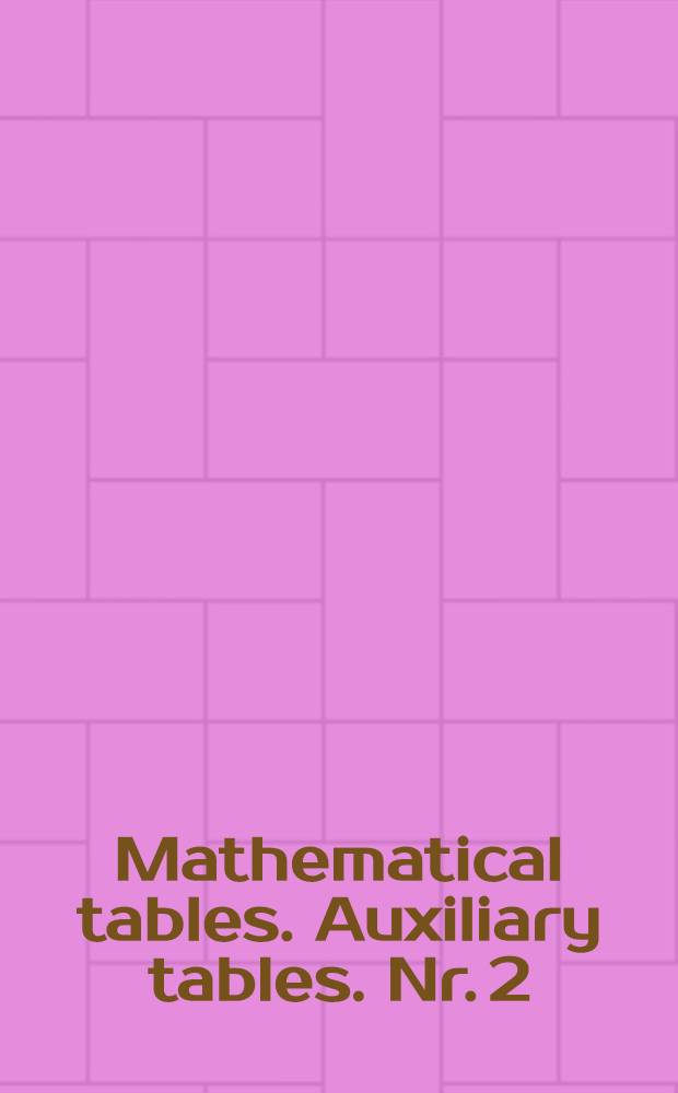 Mathematical tables. Auxiliary tables. Nr. 2 : Table for interpolation with reduced derivatives