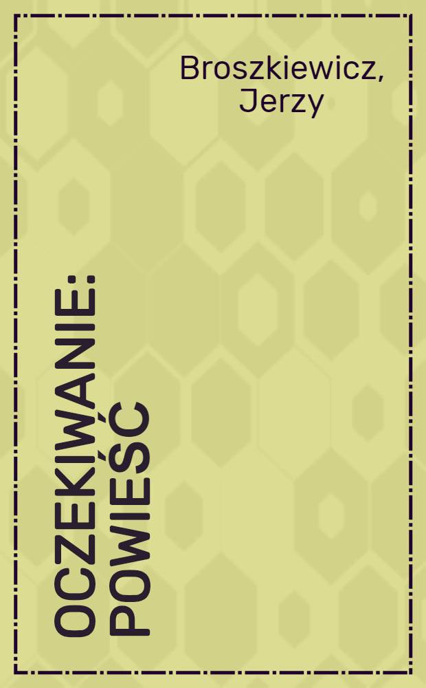 Oczekiwanie : Powieść