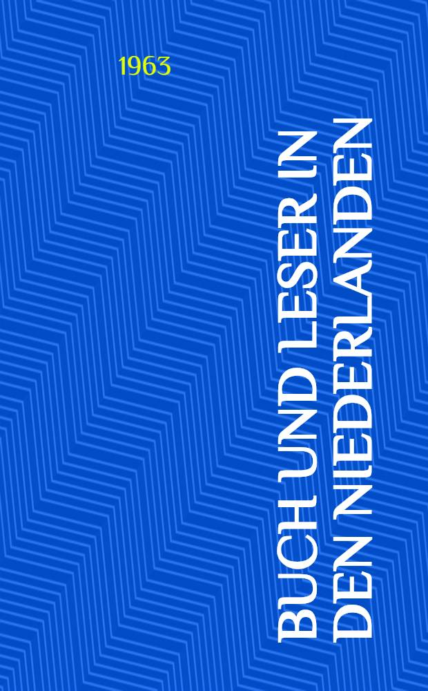 Buch und Leser in den Niederlanden : Eine Untersuchung der Stichting Speurwerk betreffende het Boek, Amsterdam