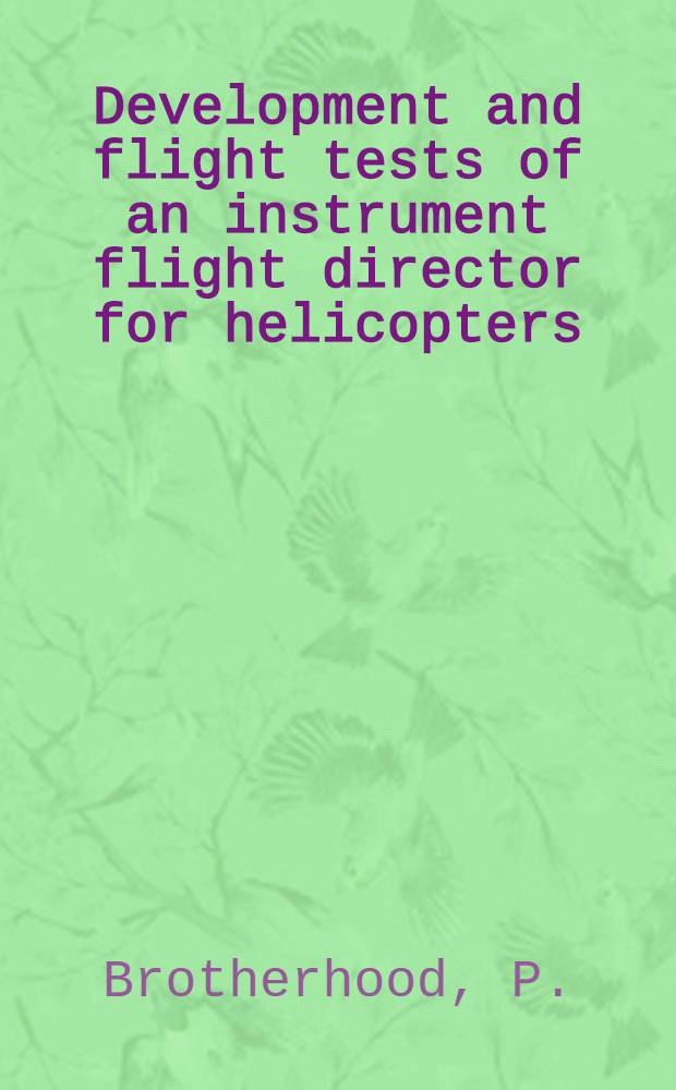 Development and flight tests of an instrument flight director for helicopters