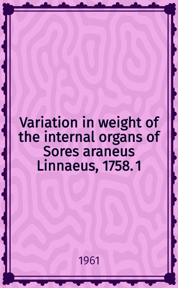 Variation in weight of the internal organs of Sores araneus Linnaeus, 1758. 1 : Salivary glands