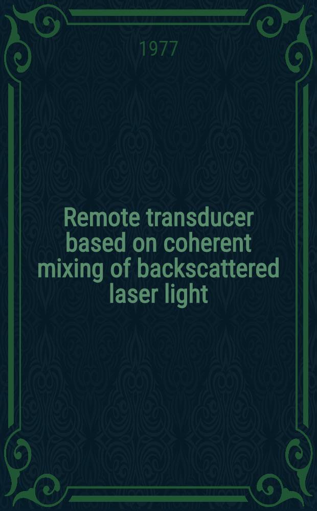 Remote transducer based on coherent mixing of backscattered laser light