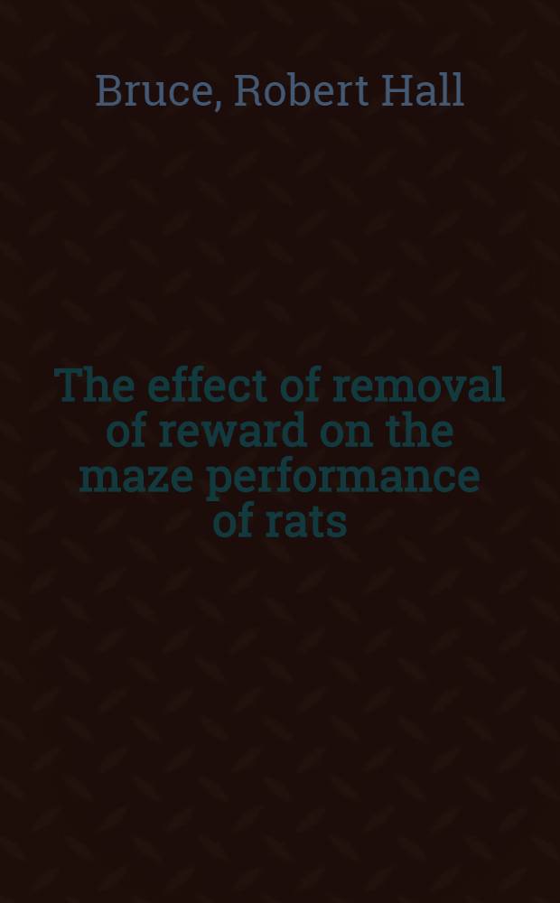 The effect of removal of reward on the maze performance of rats : II and III