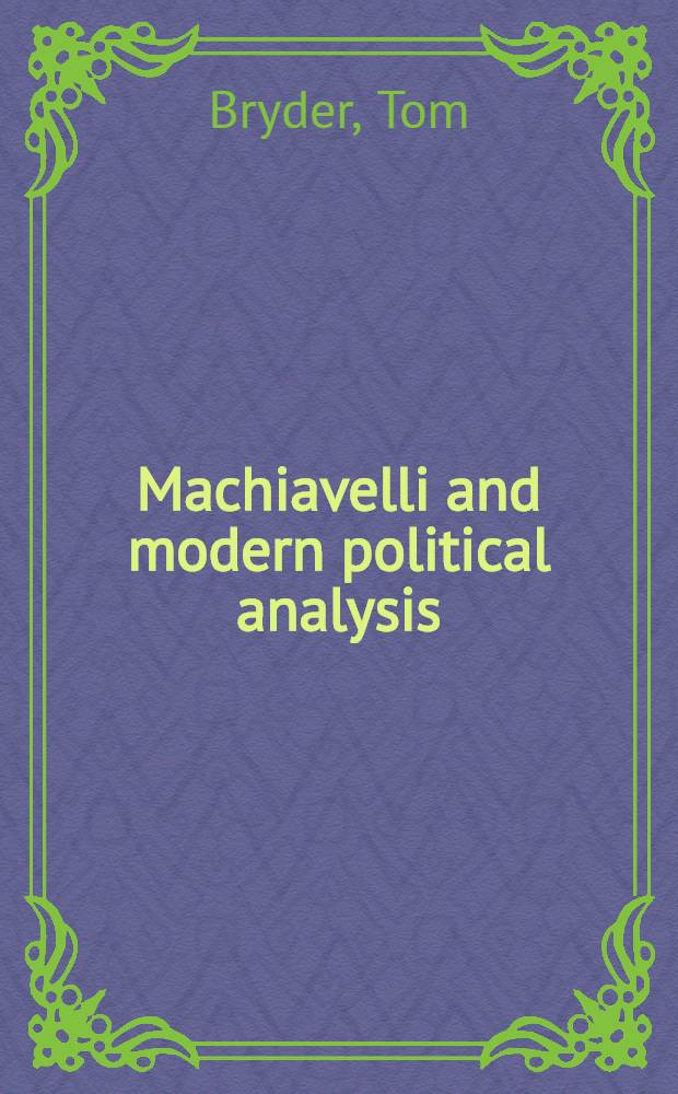 Machiavelli and modern political analysis