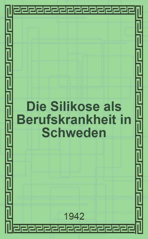 Die Silikose als Berufskrankheit in Schweden : Eine klinische und gewerbemedizinische Studie