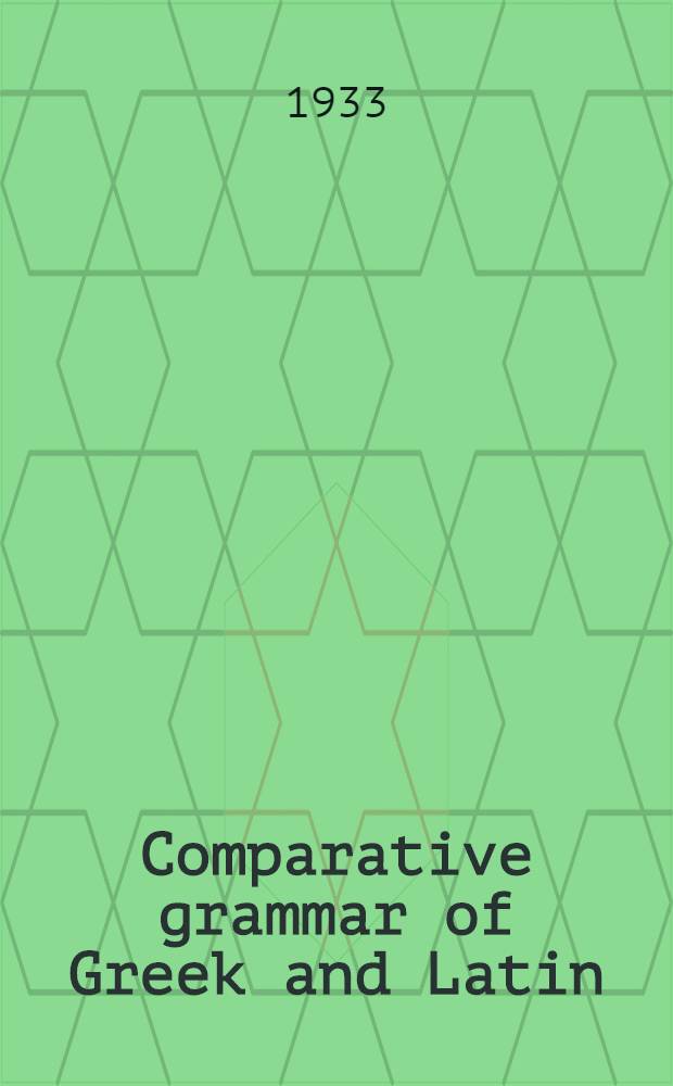 Comparative grammar of Greek and Latin