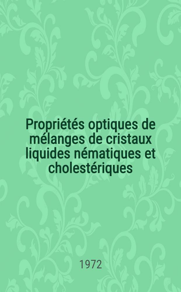 Propriétés optiques de mélanges de cristaux liquides nématiques et cholestériques : Thèse ..
