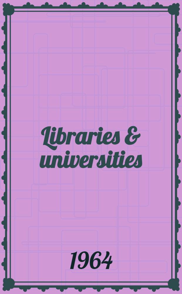 Libraries & universities : Address and reports