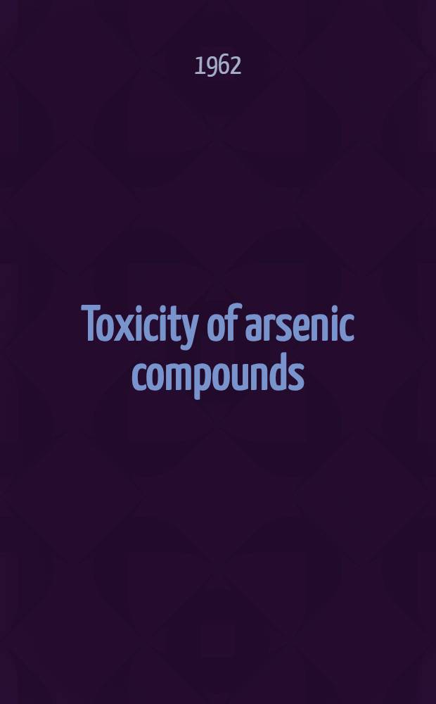 Toxicity of arsenic compounds