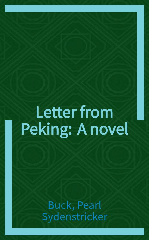 Letter from Peking : A novel