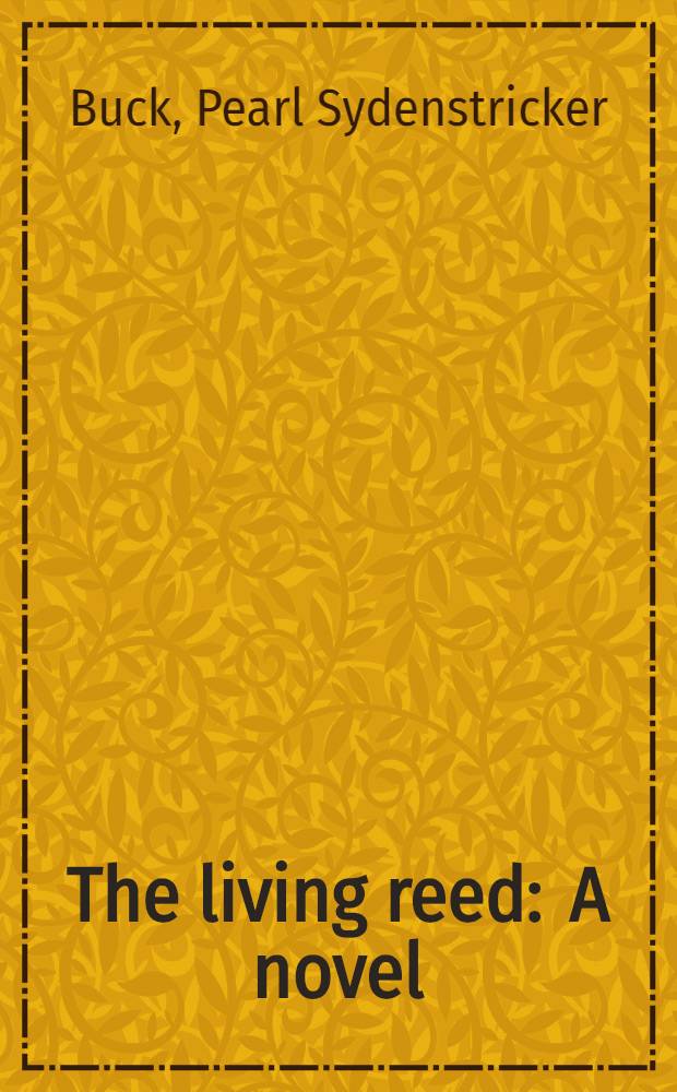 The living reed : A novel