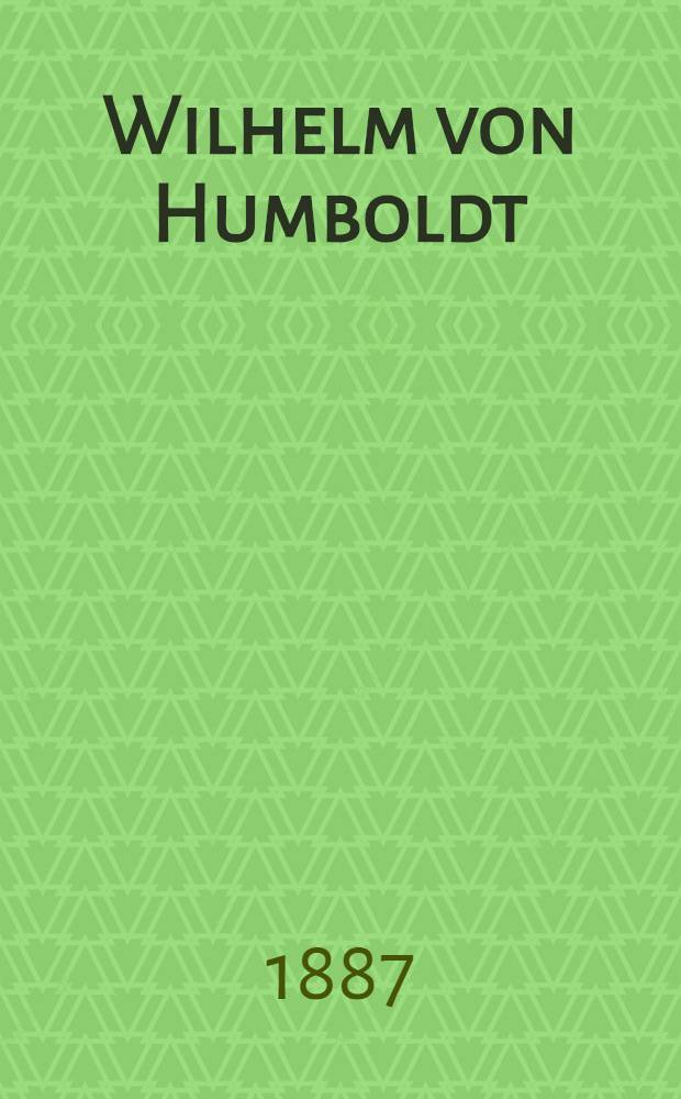 Wilhelm von Humboldt