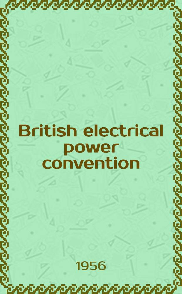 British electrical power convention : Issued as a supplement to the Railway gazette