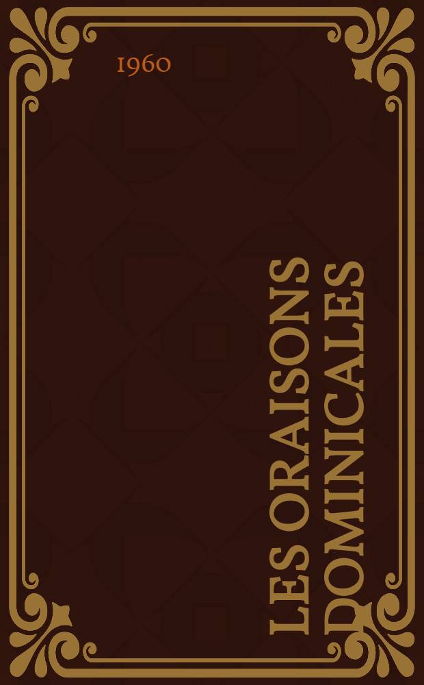 Les oraisons dominicales