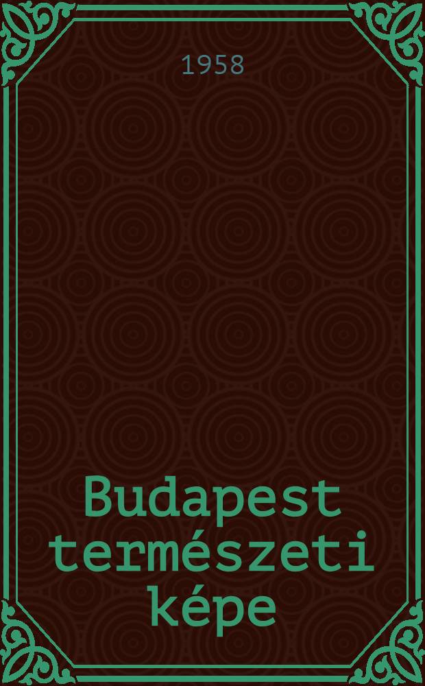 Budapest term&eacute;szeti k&eacute;pe