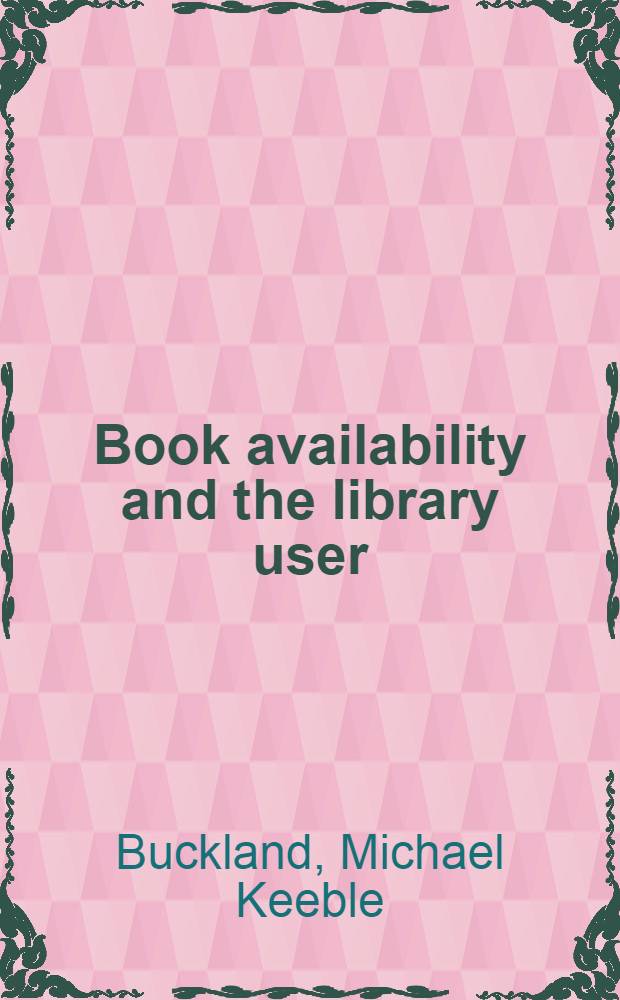 Book availability and the library user